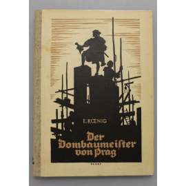 Der Dombaumeister von Prag (Stavitel pražské katedrály, chrám sv. Víta, Pražský hrad, román)