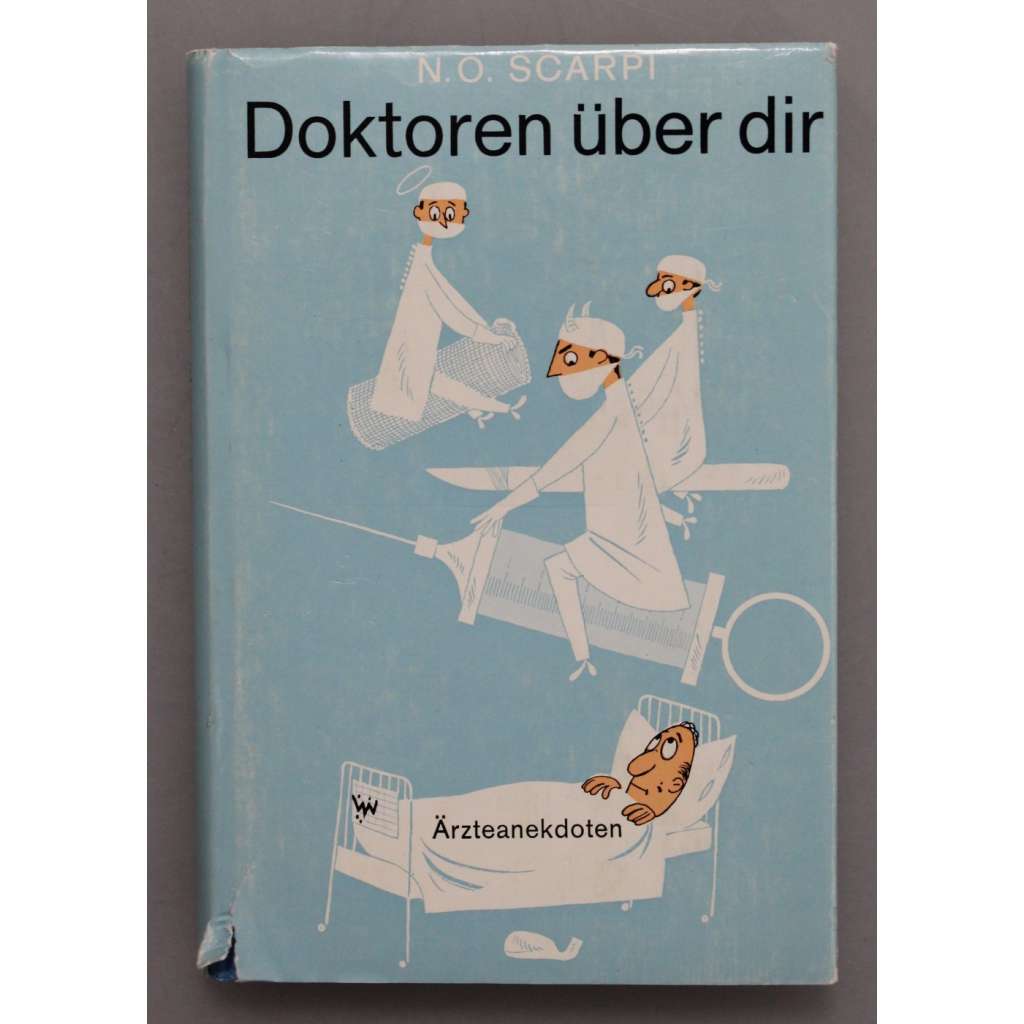 Doktoren über dir. Ärzteanekdoten (Doktoři nad vámi. Anekdoty lékařů; humor)