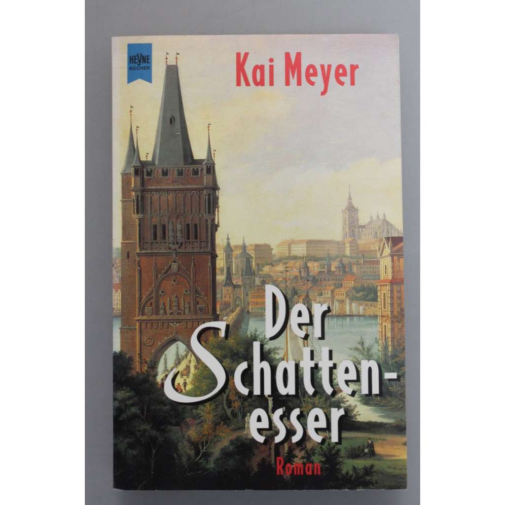 Der Schattenesser (Pojídač stínů; historický román, Praha, třicetiletá válka)