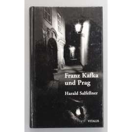 Franz Kafka und Prag (Franz Kafka a Praha, literární věda)