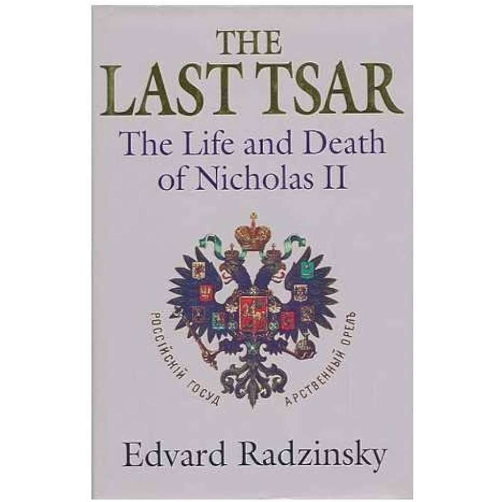 The Last Tsar. The Life and Death of Nicholas II (Poslední car. Život a smrt Mikuláše II.; Mikuláš II., Rusko, první světová válka)