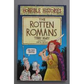 The Rotten Romans (edice: Horrible histories) [Prohnilí Římané, Římská říše, humor; ilustrace Martin Brown]