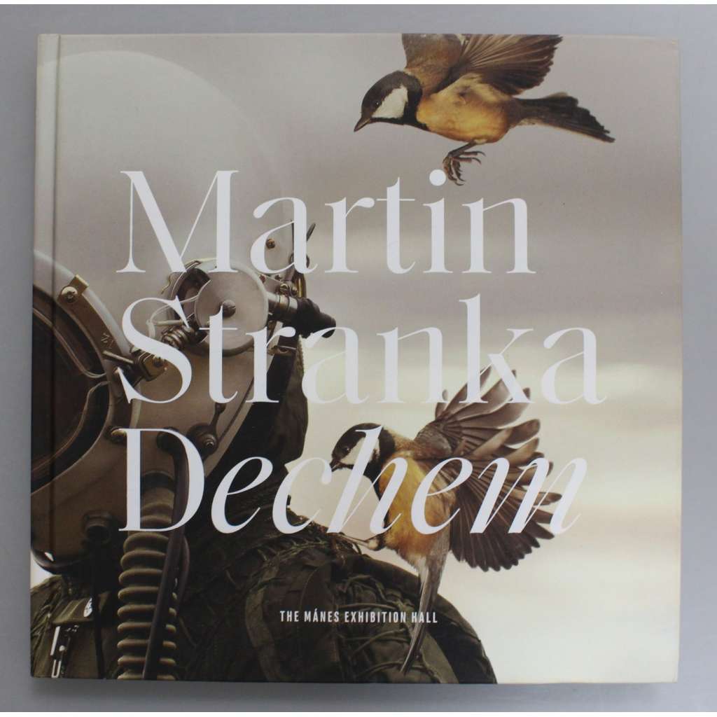 Martin Stranka Dechem (výstavní katalog, fotografie; podpis Martin Stranka) HOL