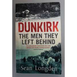 Dunkirk: The Men They Left Behind (Dunkerque, druhá světová válka)