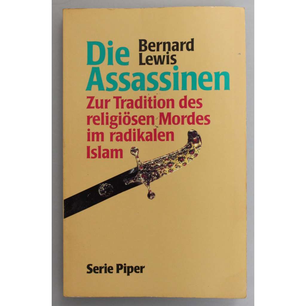 Die Assassinen. Zur Tradition des religiösen Mordes im radikalen Islam (K tradici náboženského vraždění v radikálním islámu, náboženství)