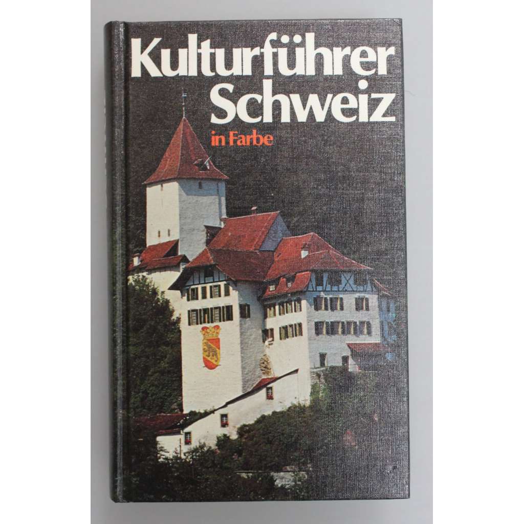 Kulturführer Schweiz in Farbe (Kulturní průvodce. Švýcarsko, mj. Bern, Ženeva, Lugano, Luzern, Basilej, Curych aj.)