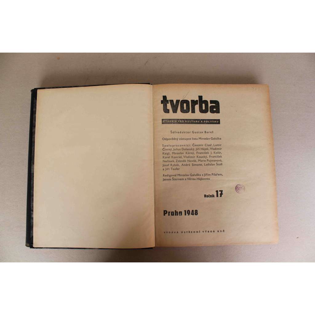 Tvorba. Týdeník pro kulturu a politiku, ročník XVII 1948 (časopis, komunismus, mj. Kupředu, zpátky ni krok!; E. F. Burian - V duchu února; J. Kroha - O nový umělecký sloh; E. Filla - Májové epištoly)