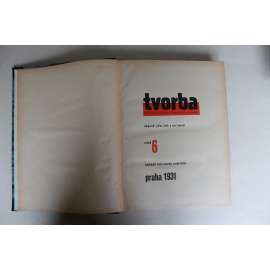 Tvorba. Týdeník pro literaturu, politiku a umění, ročník 6, 1931 (časopis, první republika, komunismus, mj. A.Hoffmeister - Shaw, censura, SSSR; O Pařížské komuně; K. Teige - Mezinárodní deficit bytové otázky; Trampové jsou opět hnusní)