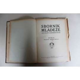 Sborník mládeže sociálně demokratické 1909, ročník IX (časopis, politika, sociální demokracie, mj. Robespierre o trestu smrti, Balkánská politika Rakouska Uherska, První Máj, Formy a podstata socialismu)
