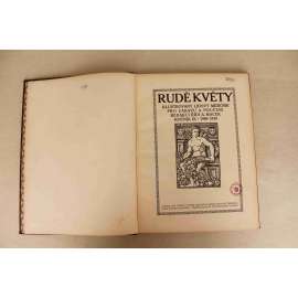 Rudé květy. Illustrovaný lidový měsíčník pro zábavu a poučení 1909-1910, ročník IX-X (časopis, beletrie, poezie, mj. Škatula - Marokko, Tibet, E. Štorch - Obrázky ze života starých Slovanů, Kamenné pole, Na březích Adrie)
