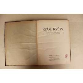 Rudé květy. Illustrovaný lidový měsíčník pro zábavu a poučení 1905-1906, ročník V (časopis, beletrie, poezie, politika, mj. Indián o bohu, Nietzsche - Benátky, Reflexe z katechismu; ilustrace Fr. Kupka, L. Marold, Štursa)