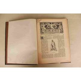Rudé květy. Illustrovaný lidový měsíčník pro zábavu a poučení 1910-1911, ročník X (časopis, beletrie, poezie, mj. Fr. Langer - Prodavač snů, pohádka; Obrazoborci. Historická povídka z Byzance, Škatula - Vzpomínky na Kodaňský sjezd; ilustrace Honsa, Hals)