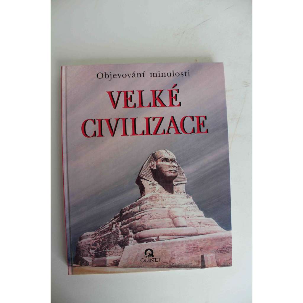 Velké civilizace. Objevování minulosti (Historie, Světové dějiny, mj. Dějiny pravěku, Egypťané, Sumerové, Hebrejci, Řekové, Římané, Etruskové, Germáni, Japonci, Mayové, Aztékové)