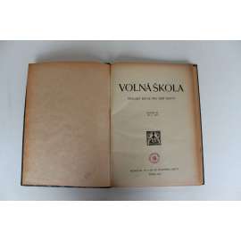 Volná škola. Školská revue pro širší vrstvy 1911-1912, ročník VII. (beletrie, mj. Umění ve výchově lidu, Tresty ve škole, Rusínská Volná škola T. Ševčenka, Hnutí Volné Myšlenky, Celibát učitelek)