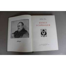 Hanuš Schwaiger (edice: České dějiny, sv. 24) (malířství, knižní ilustrace, biografie)