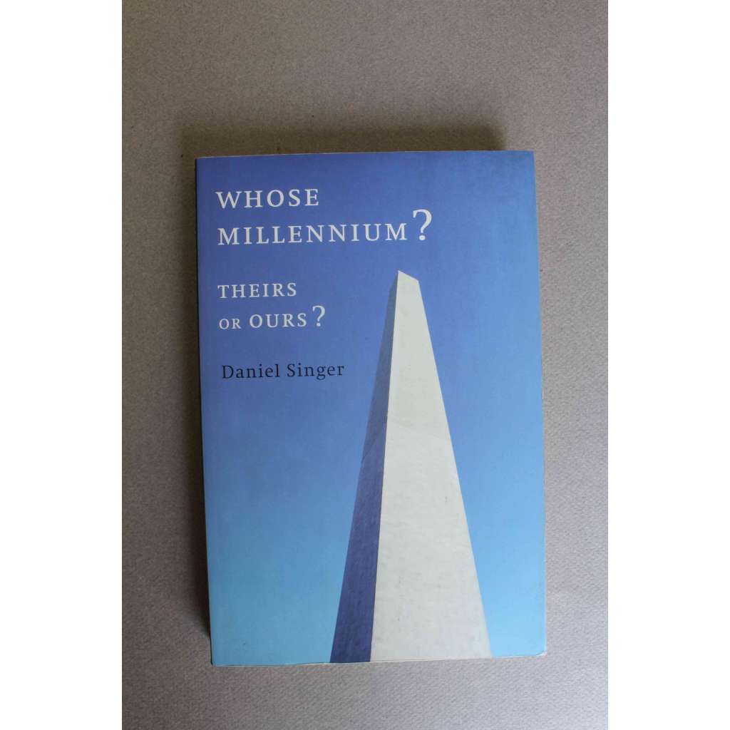 Whose Millennium? Theirs or Ours? (politika, ekonomie)