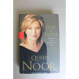 Leap of Faith. Memoirs of an Unexpected Life (Núr al-Hussain, Jordánská královna, Jordánsko, paměti)