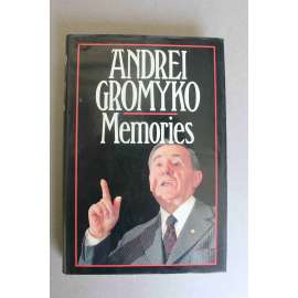 Memoirs (Andrej Andrejevič Gromyko, vzpomínky, politika SSSR, zahraniční politika, mj. Invaze 1968)