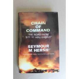 Chain Of Command. The Road from 9/11 to Abu Ghraib (Řetězec velení. Cesta z 11. září do Abú Ghrajbu, politika USA, terorismus, Afghánistán)