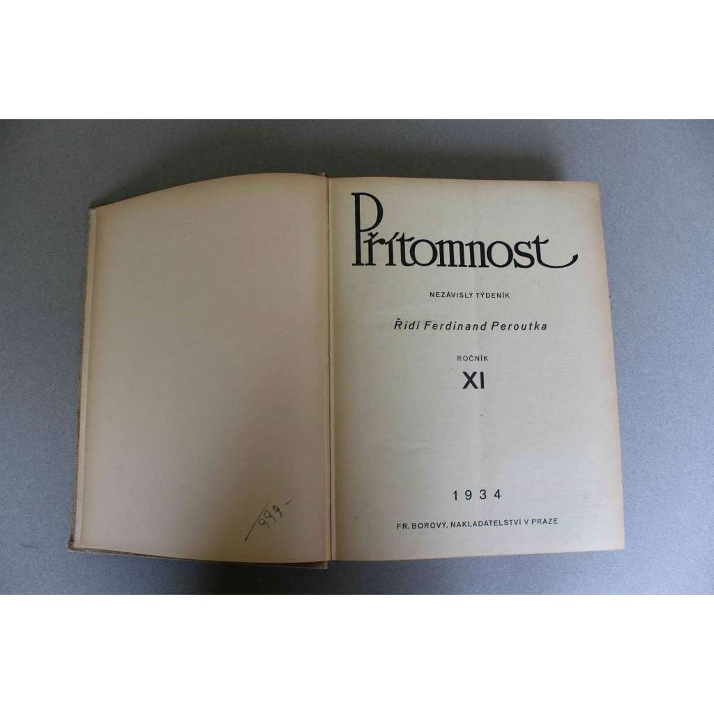 Přítomnost 1934, ročník XI (týdeník, první republika, mj. K. Čapek - Intelekt a demokracie, Zklamal nás rozum?; O. Fischer - Nietzsche a Třetí říše; Jiří Hejda - Nezájem o národní hospodářství; F. Peroutka - Je Národní divadlo zbyrokratisováno?)