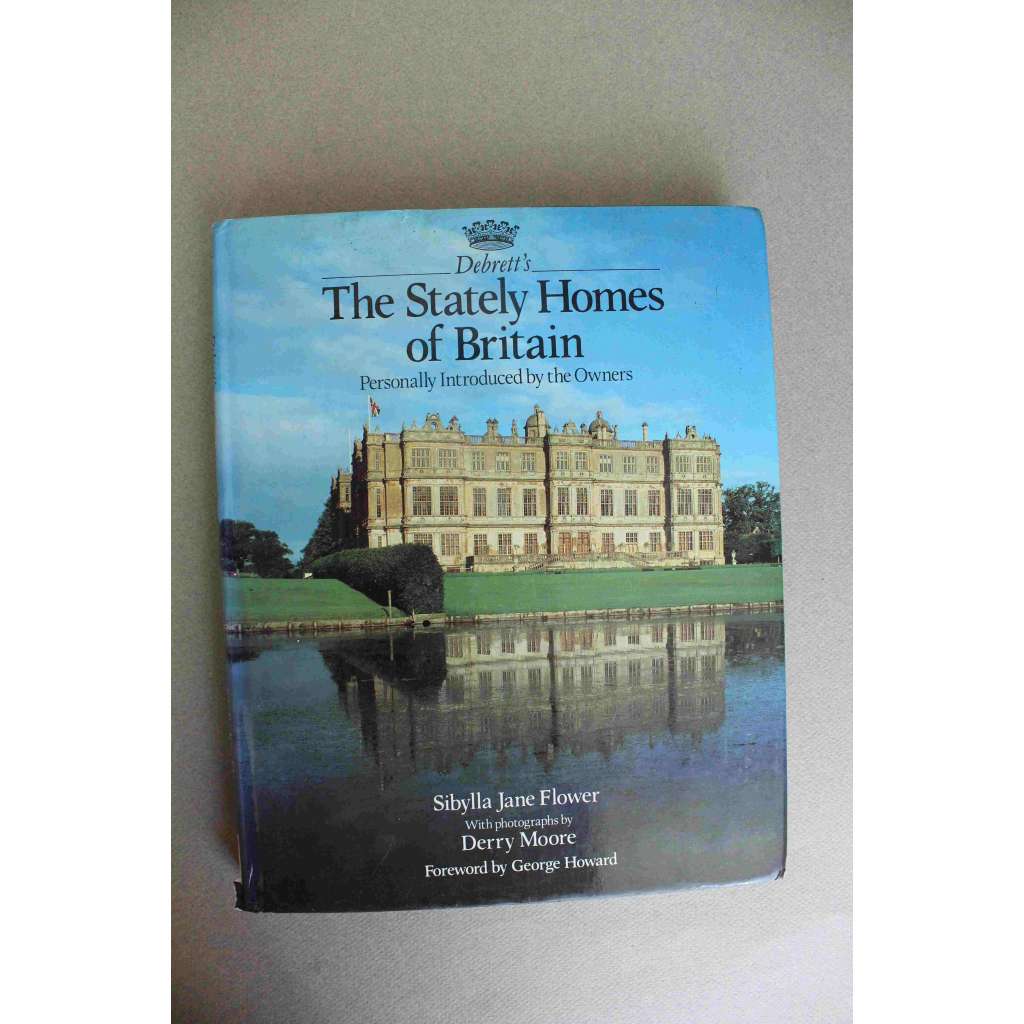 Debrett's the Stately Homes of Britain. Personally Introduced by the Owners (Anglie, architektura, mj. Castle Howard, Blair Castle, Haddo House, Rousham Park, Knole)
