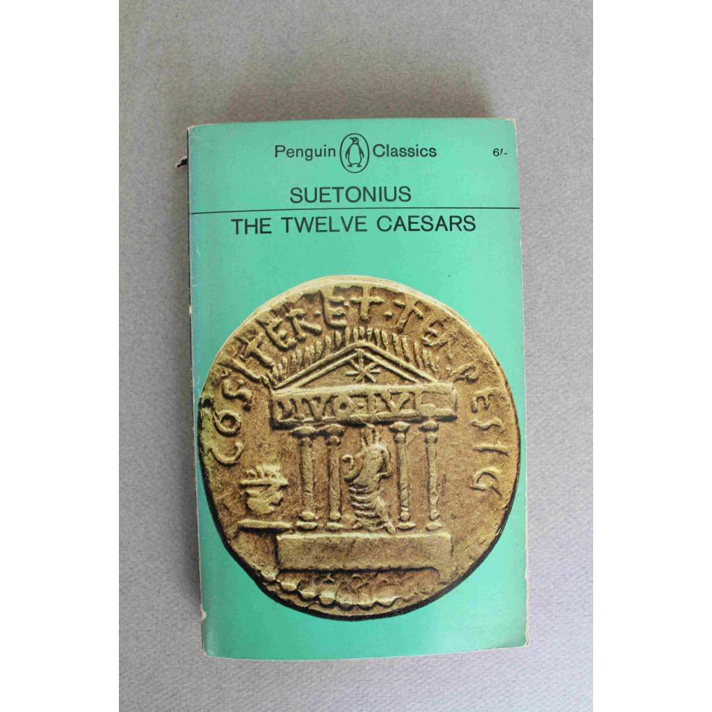 The twelve caesars (penguin Classics) (Životopisy dvanácti císařů, Římská říše, antika, mj. Julius Caesar, Augustus, Tiberius, Caligula, Claudius, Nero, Galba, Vespasian, Titus)