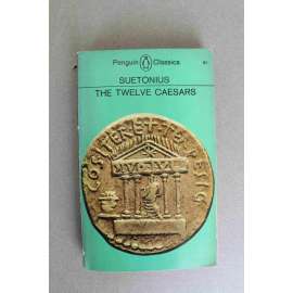 The twelve caesars (penguin Classics) (Životopisy dvanácti císařů, Římská říše, antika, mj. Julius Caesar, Augustus, Tiberius, Caligula, Claudius, Nero, Galba, Vespasian, Titus)