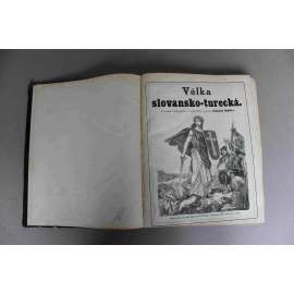 Válka slovansko-turecká [Obsah: Srbsko-turecká válka, Balkán - Osmanská říše vs. Srbsko, Černá Hora]