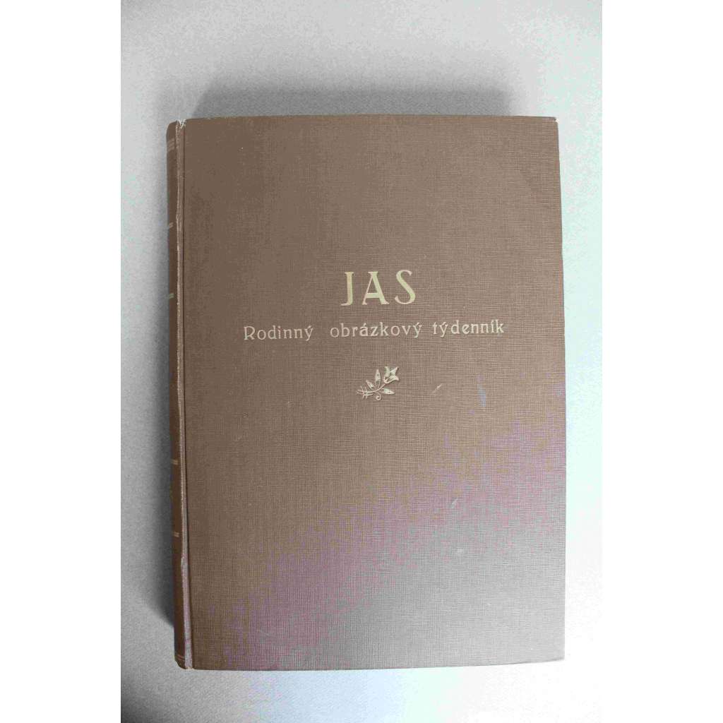 Jas. Rodinný obrázkový týdeník 1933 (časopis, první republika, kultura, móda, beletrie, mj. U výrobce lyží, K našim stykům s Lužicí, Paměti kapitána Em. V. Vosky, Památce Aloise Rašína, Sokolský slet ve Lvově)