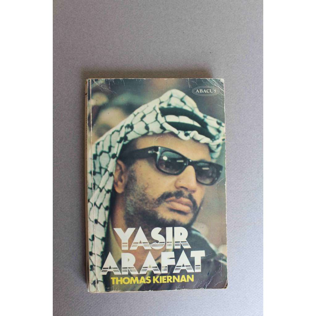 Yasir Arafat. The Man and the Myth (Jásir Arafat, Palestina, politika, Izrael)