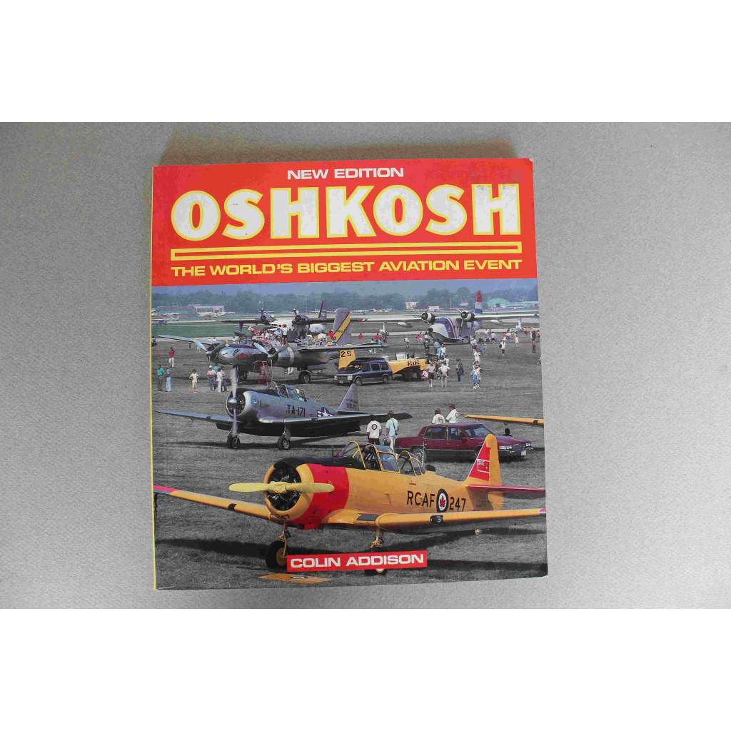 Oshkosh. The World's Biggest Aviation Event (Osprey Colour Series) (letectví, letadla, fotografie)