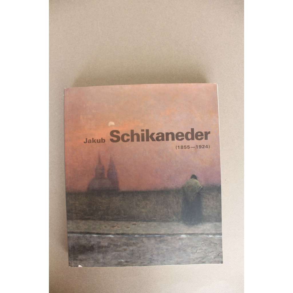 Jakub Schikaneder 1855-1924 (malířství, monografie, mj. T. Vlček - Vstup J. Schikanedera do umění posl. čtvrtiny 19. stol; K falzům obrazů J. Schikanedera)