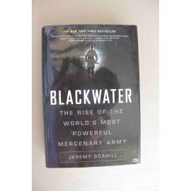 Blackwater. The Rise of the World's Most Powerful Mercenary Army (Blackwater. Vzestup nejmocnější žoldnéřské armády světa; vojenství, Academi, žoldnéři)