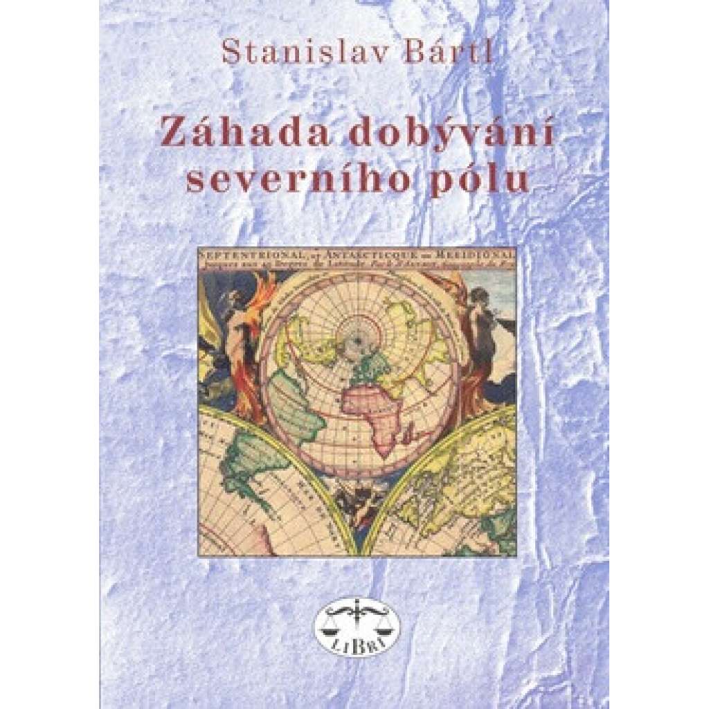 Záhada dobývání severního pólu (severní pól, polární expedice, mj. Robert Peary, Frederick Cook, Jan Březina)