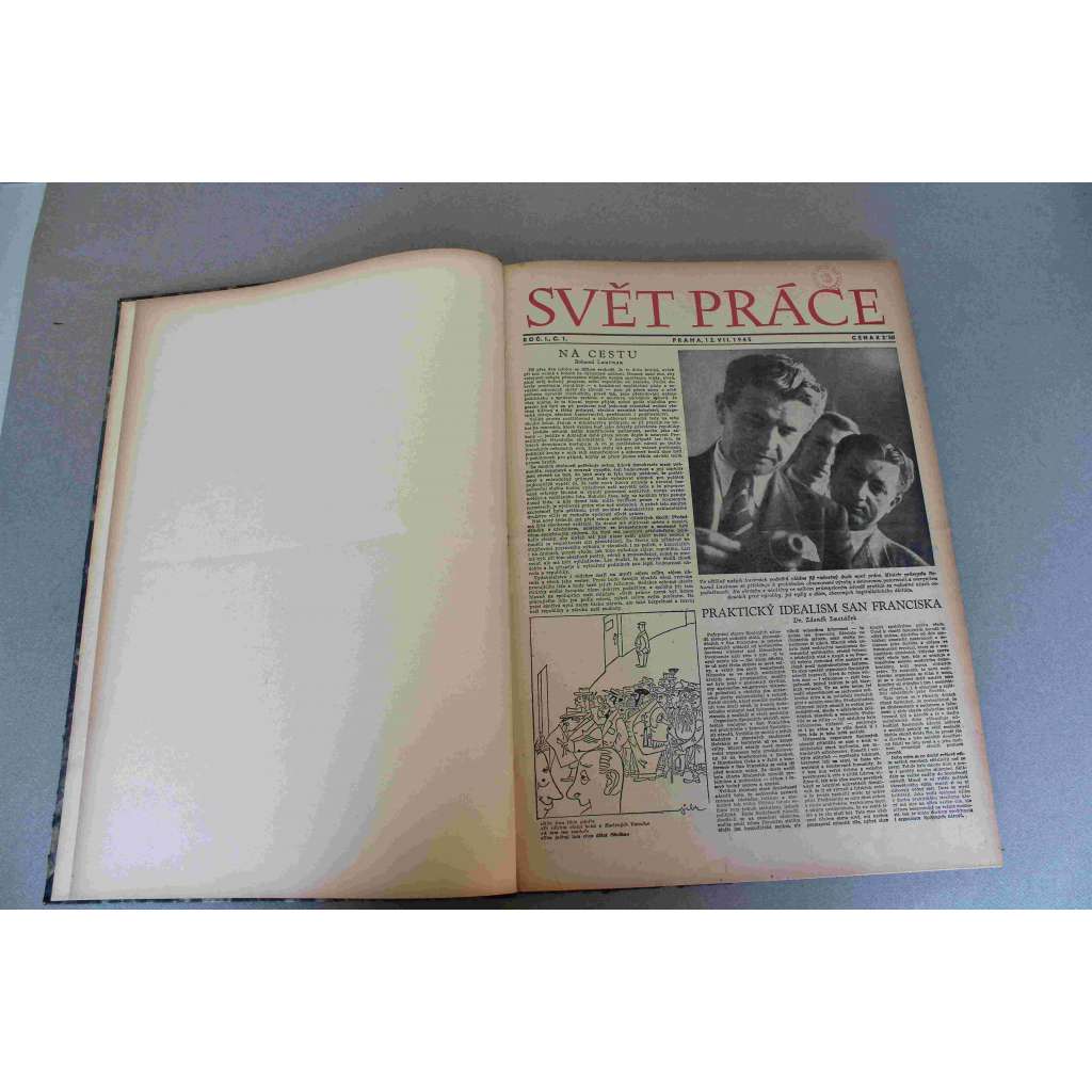 Svět práce 1945 [červenec-prosinec] (noviny, týdeník, sociální demokracie, druhá světová válka, mj. Japonsko - poslední kapitola války, Presidentův druhý exil [Beneš], Před zestátněním, Masarykův odkaz)