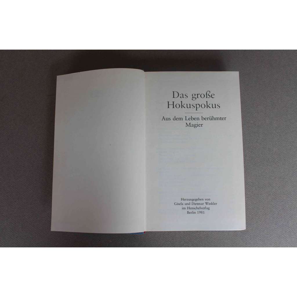 Das große Hokuspokus. Aus dem Leben berühmter Magier (Das grosse Hokuspokus, kouzelnictví, kouzla, magie, Harry Houdini, Kalanag, Emil Kio, David Devant)
