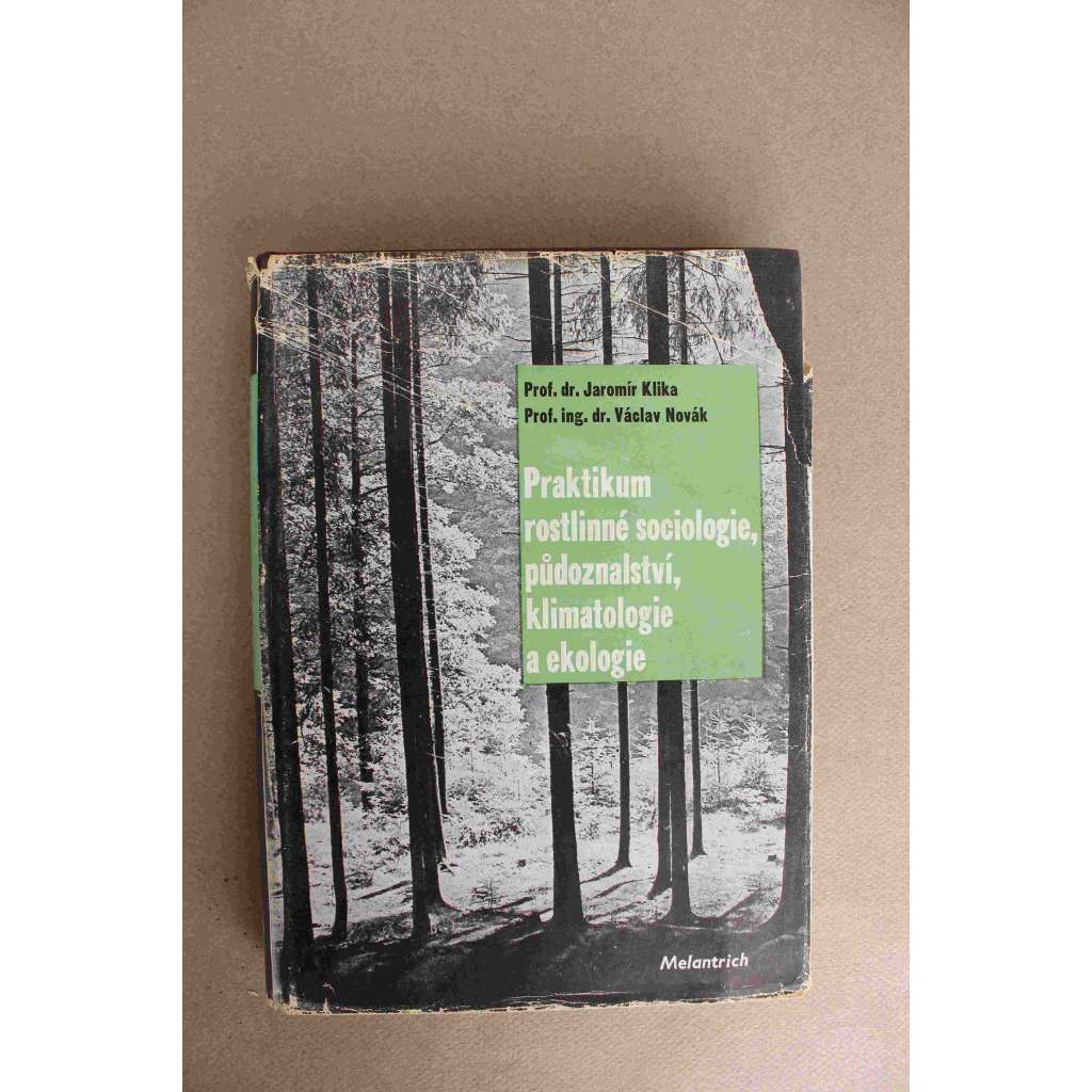 Praktikum rostlinné sociologie, půdoznalství, klimatologie a ekologie (edice: Vysokoškolské rukověti) (biologie, rostlinná společenstva, přírodní vědy)