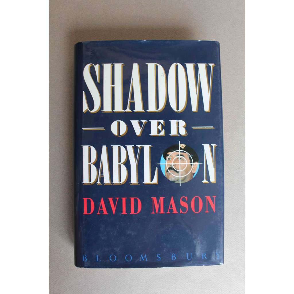 Shadow Over Babylon (Stín nad Babylonem, thriller, Irák, Saddám Husajn)