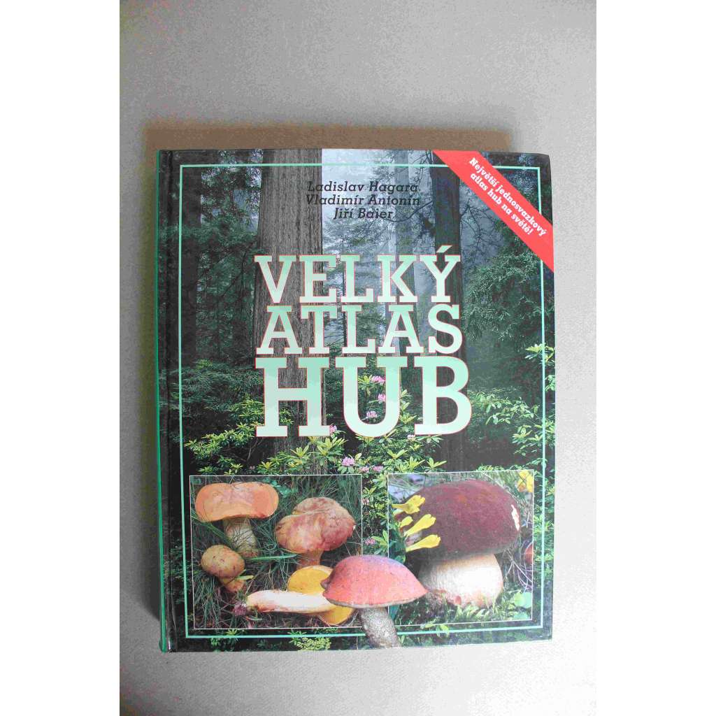 Velký atlas hub (botanika, houby, mykologie) Velký atlas hub (botanika, houby, mykologie)