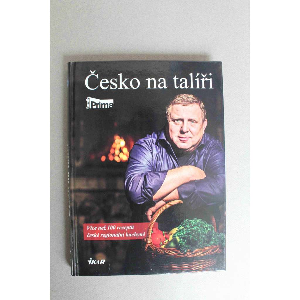 Česko na talíři. Více než 100 receptů české regionální kuchyně (jaroslav Sapík, kuchařka, recepty, mj. Středočeský talíř, Podkrkonošský talíř, Blanenský talíř, Českolipský talíř)