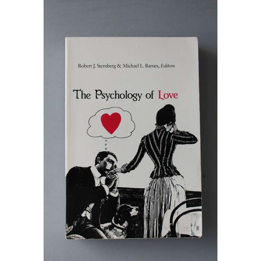The Psychology of Love (Psychologie lásky, Globální teorie lásky, Teorie romantické lásky, Teorie lásky a vztahu)