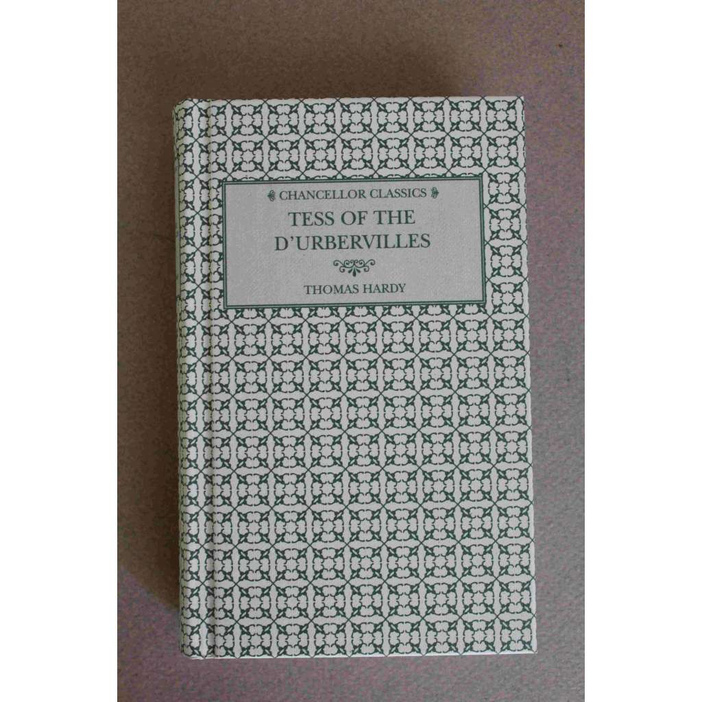 Tess of the d'Urbervilles (Chancellor classics) (Tess z d'Urbervillů, román)