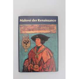 Malerei der Renaissance (Malířství renesance, mj. Lucas Cranach, Albrecht Dürer, Jörg Breu, Albecht Altdorfer, Hans Holbein, Hans Baldung)