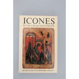 Icones d'une collection privée [Ikony, malířství, ruské ikony, Novgorod, Moskva]