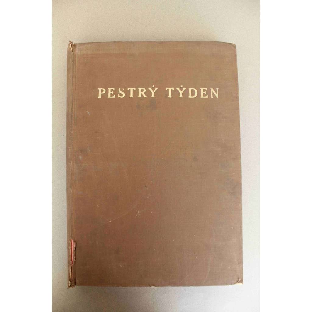 Pestrý týden 1928, roč. III. (časopis, týdeník, první republika, mj. Společnost Pátečníků u Karla Čapka, Jiřina Šejbalová, Děti v zimě, Auto-Motocykl-Aero, Eliška Junková, Slovanská epopej)