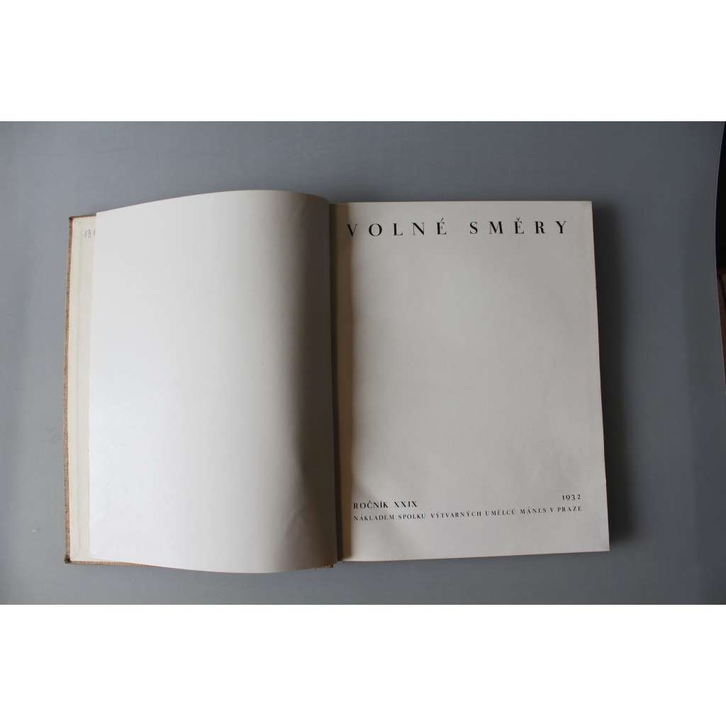 Volné směry 1932, roč. 29 (Umělecký měsíčník, malířství, sochařství, mj. B. Feuerstein - Čínská zeď; Hercules Segers; J. Frejka - Jevištní prostor; Emil Filla - Stepní zvířecí styl; ilustrace: Braque, Cézanne, Grosz, Picasso, Špála)