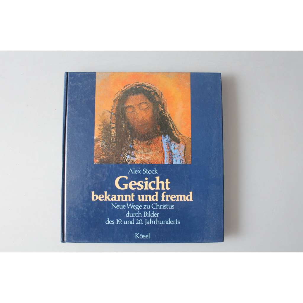Gesicht - bekannt und fremd. Neue Wege zu Christus durch Bilder des 19. und 20. Jahrhunderts (Tvář - známá a cizí. Nové cesty ke Kristu skrze obrazy z 19. a 20. stol.; malířství, mj. Daumier, Otto Dix, A. Kubin, O. Redon, Jawlensky)
