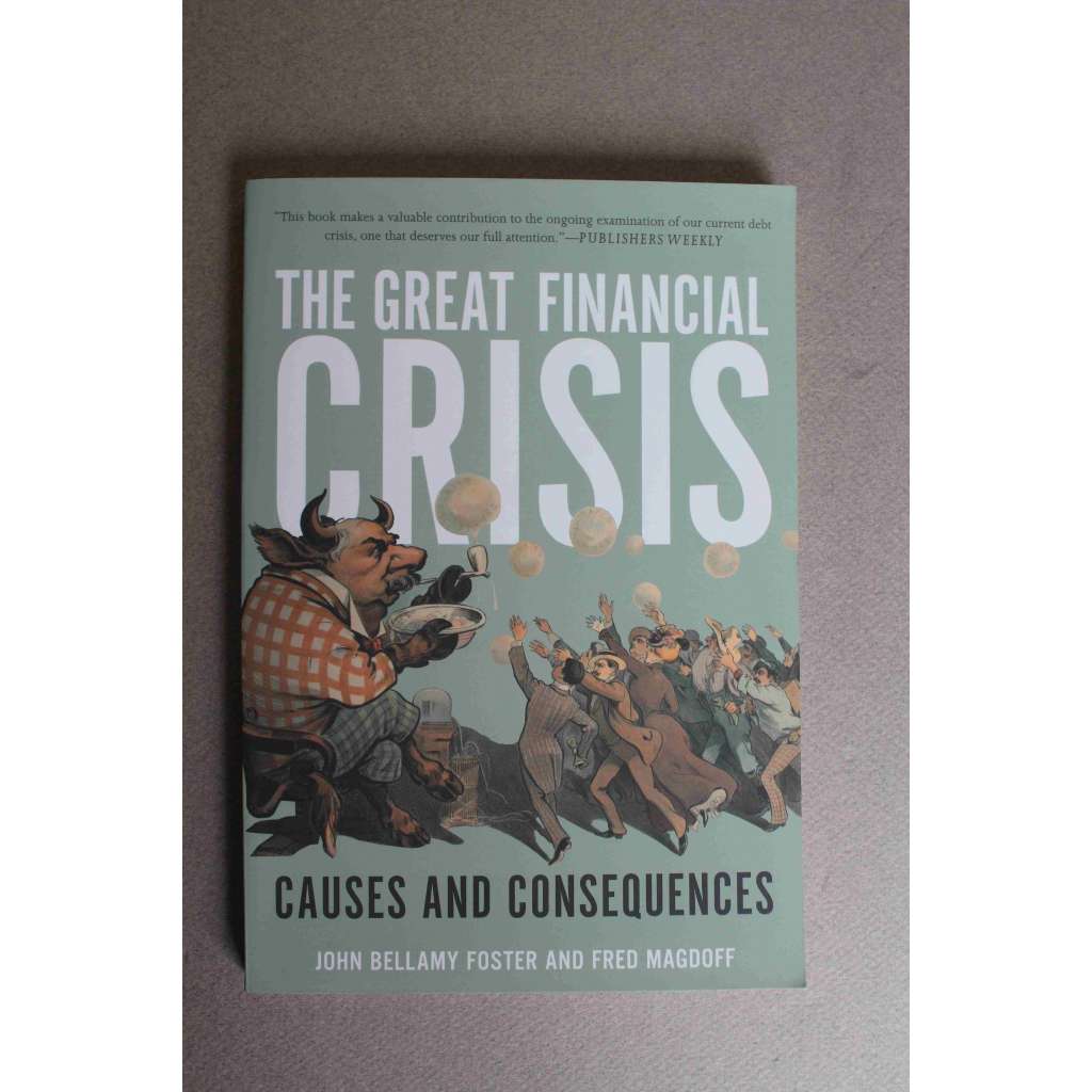 The Great Financial Crisis. Causes and Consequences (Velká finanční krize. Příčiny a následky; ekonomická krize 2008)