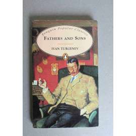 Fathers and Sons (Penguin Popular Classics) (Otcové a děti, román)