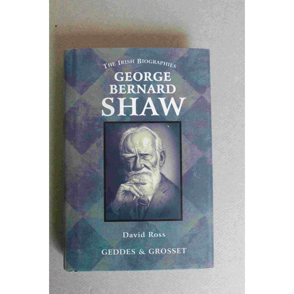 George Bernard Shaw (The Irish biographies) (literární věda, biografie)